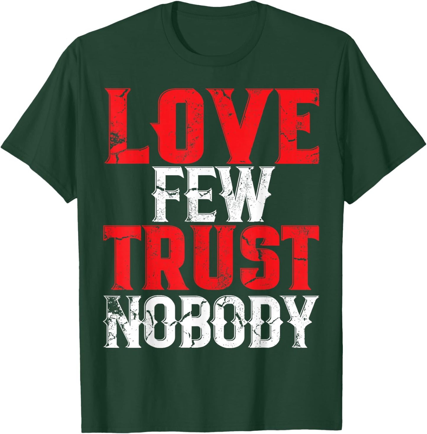 Urban Hip Hop Love Few Trust Nobody T-Shirt - T-Shirt | Forest