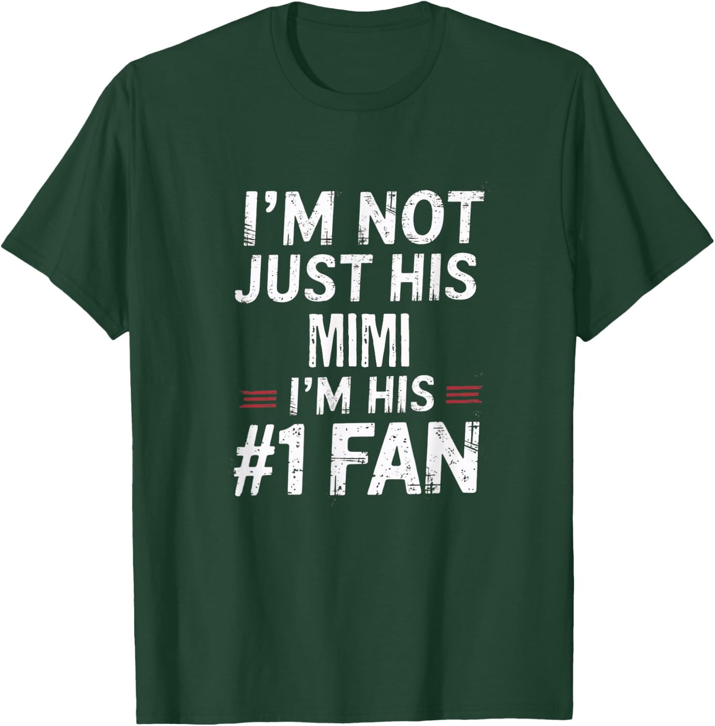 I'm Not Just His Mimi I'm His Number 1 Fan T-Shirt - T-Shirt | Forest