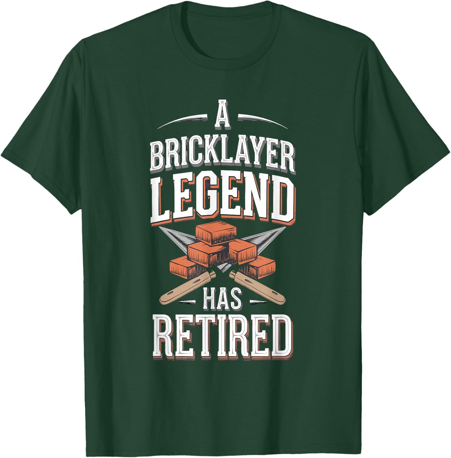 Retirement Legend Has Retired Bricklayer T-Shirt - T-Shirt | Forest