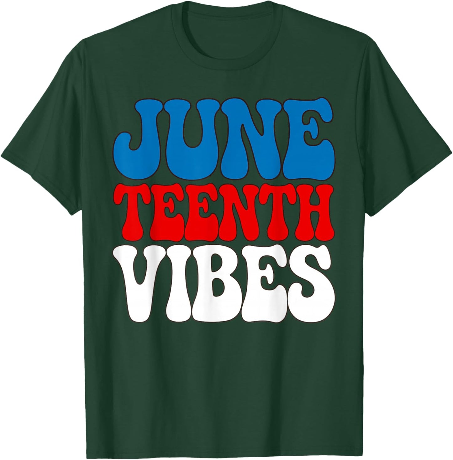 Juneteenth Vibes Red White Blue T-Shirt - T-Shirt | Forest