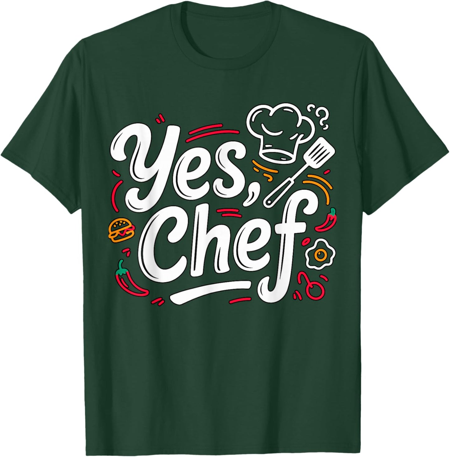 Yes Chef Funny Cooking Kitchen Quote T-Shirt - T-Shirt | Forest