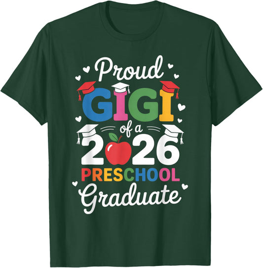 Proud Gigi of a 2026 Preschool Graduate Family Celebration T-Shirt - T-Shirt | Forest