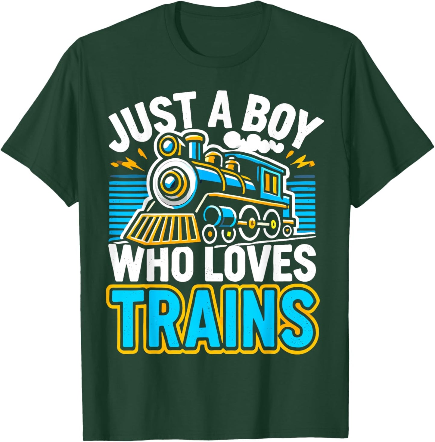 Just A Boy Who Loves Trains Cute Locomotive T-Shirt - T-Shirt | Forest