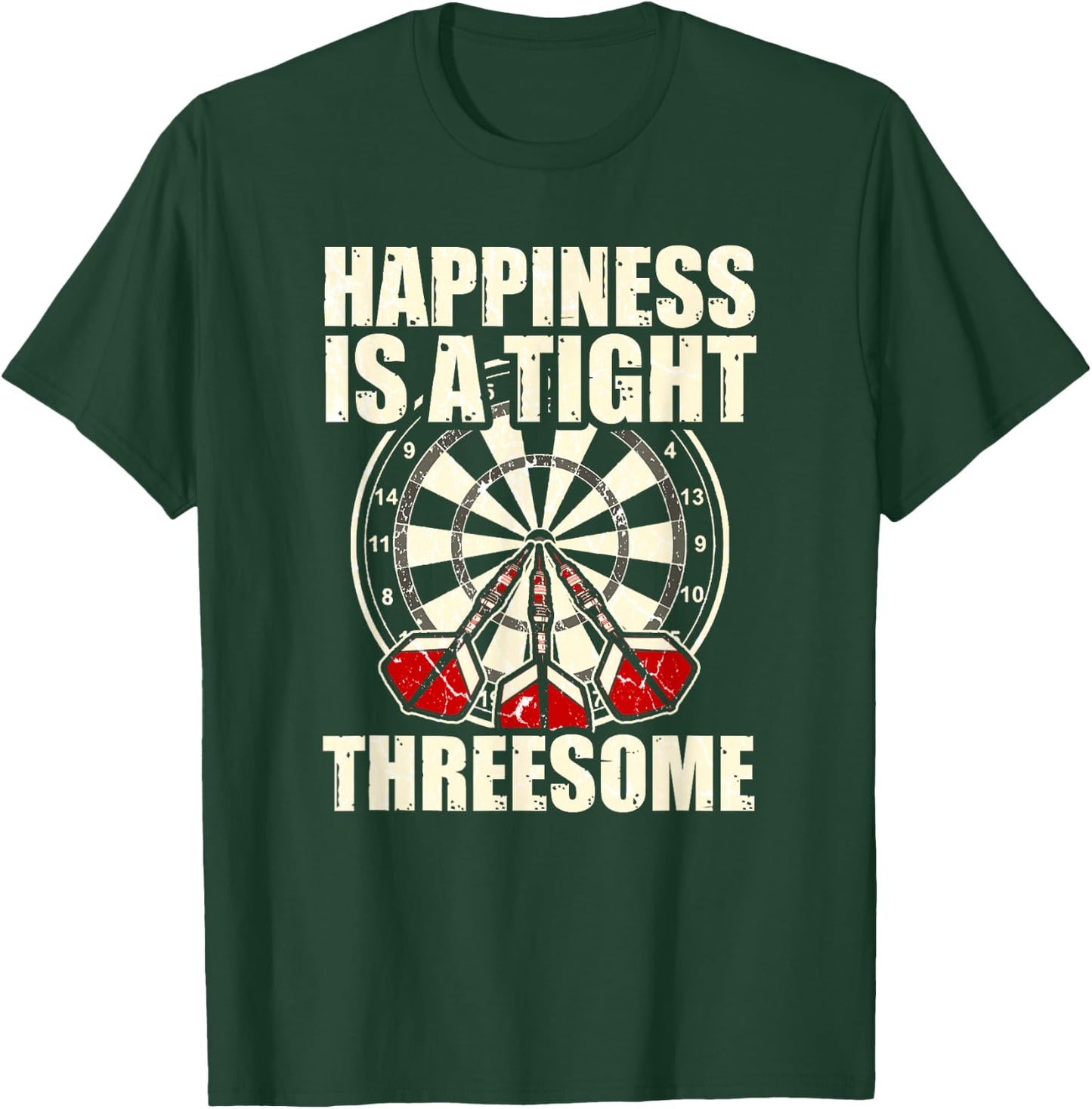 Darts Funny Happiness is a tight Threesome Club Gift Shirt T-Shirt - T-Shirt | Forest