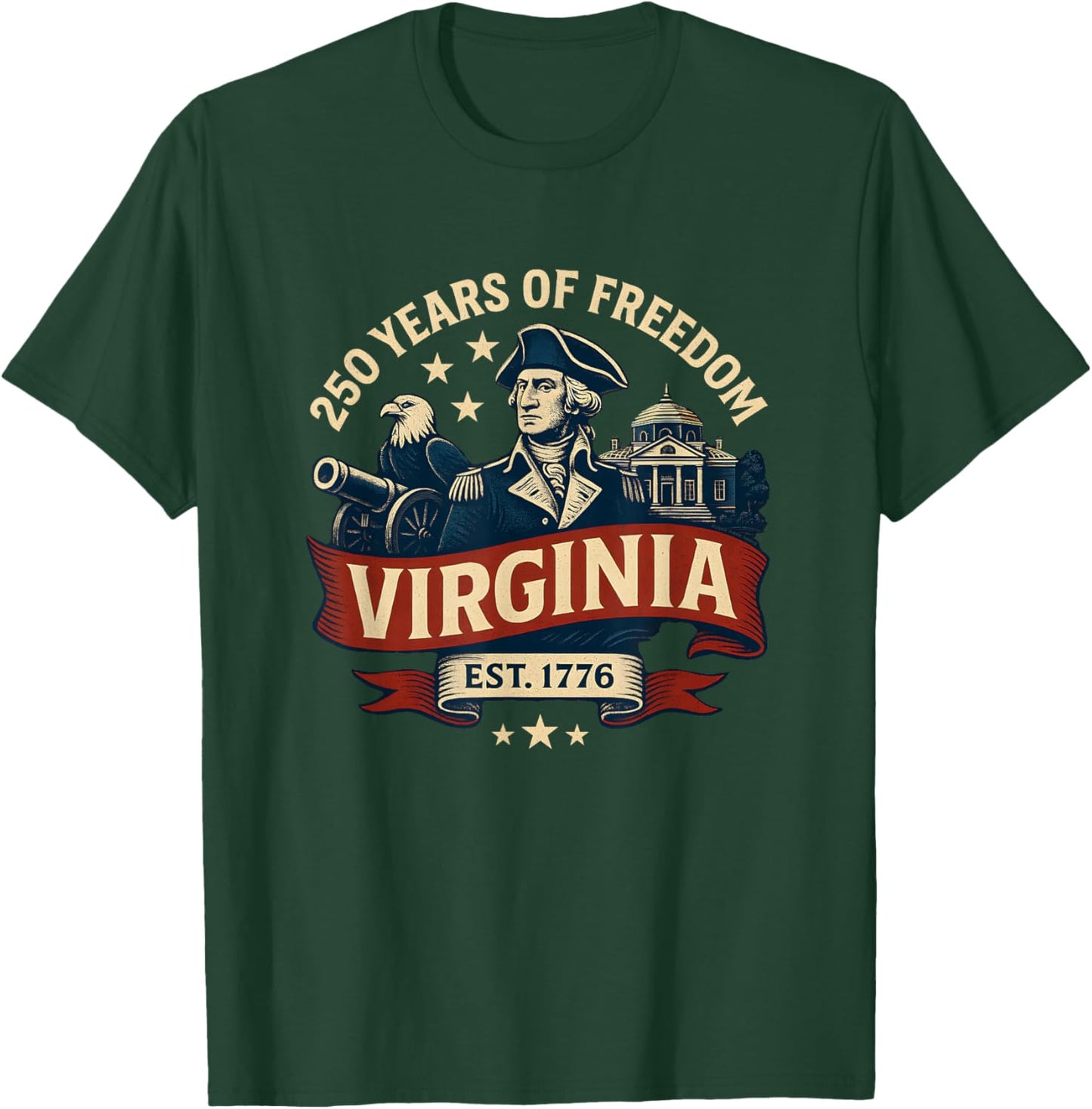 250 Years of Freedom Est 1776 13 Colonies Virginia T-Shirt - T-Shirt | Forest