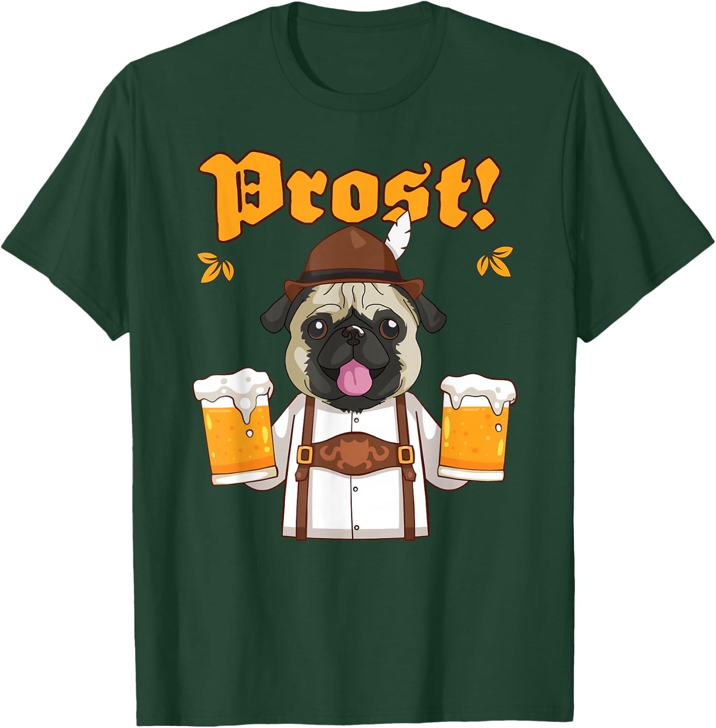 Prost Pug Lederhosen Funny Dog Beer Shirt T-Shirt - T-Shirt | Forest
