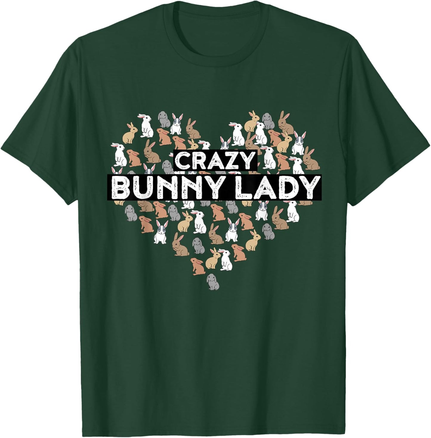 Crazy Bunny Lady Funny Rabbit T-Shirt - T-Shirt | Forest