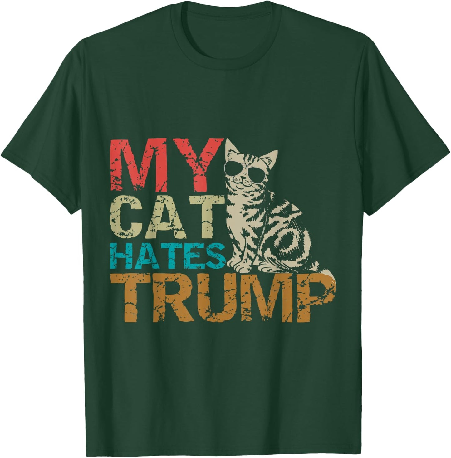 My Cat Hates Trump Cats Against Trump Retro Style Gift T-Shirt - T-Shirt | Forest