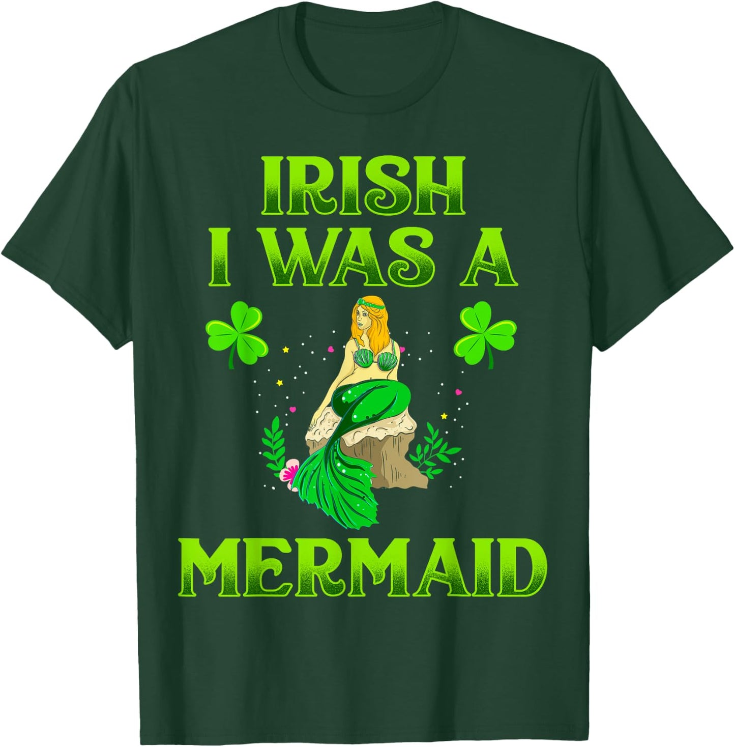 Irish I Was A Mermaid Shirt For Girls St Patricks Day Gifts T-Shirt - T-Shirt | Forest
