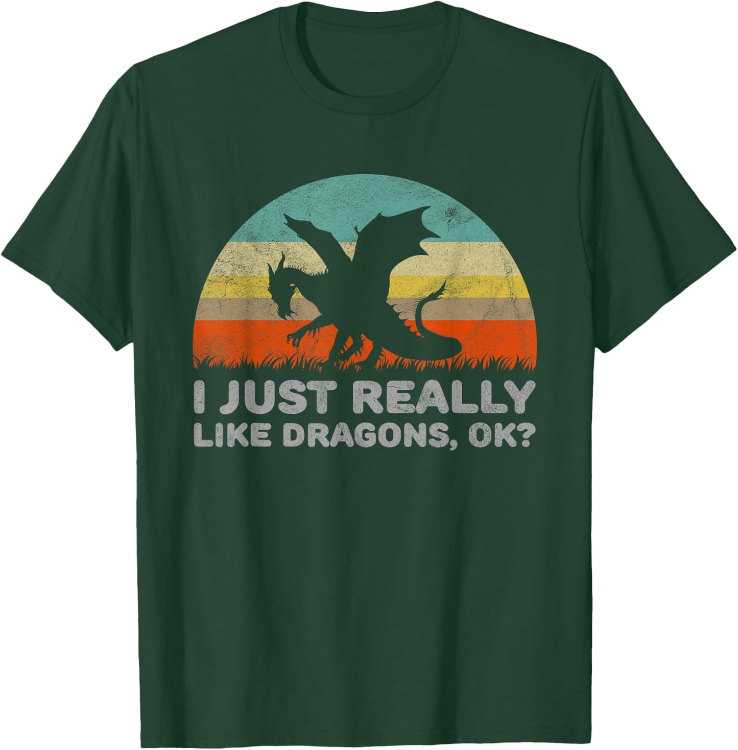 Funny I Just Really Like Dragons OK T-Shirt - T-Shirt | Forest