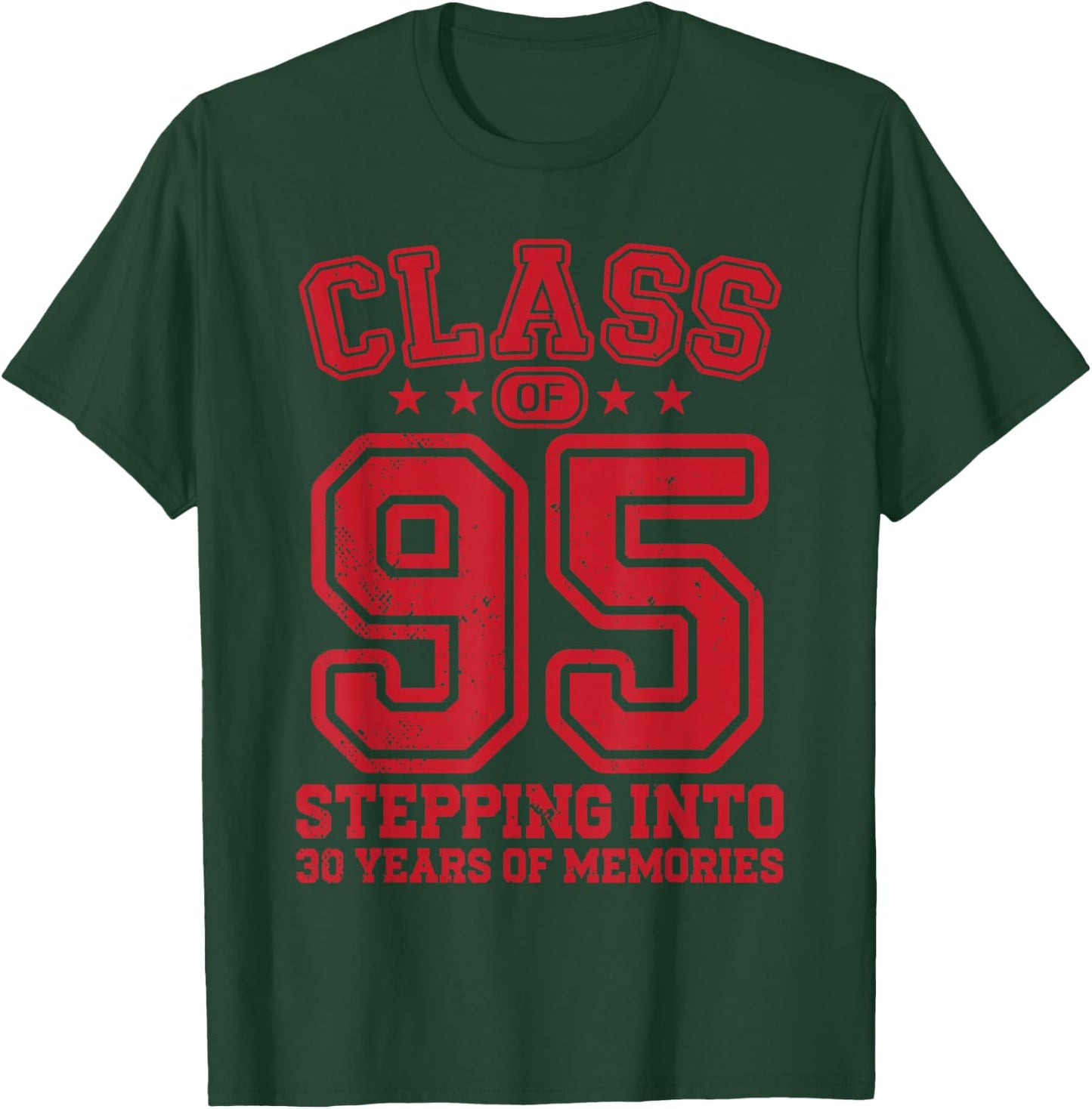 Class of 95 School Stepping into 30th Alumni College Reunion T-Shirt - T-Shirt | Forest