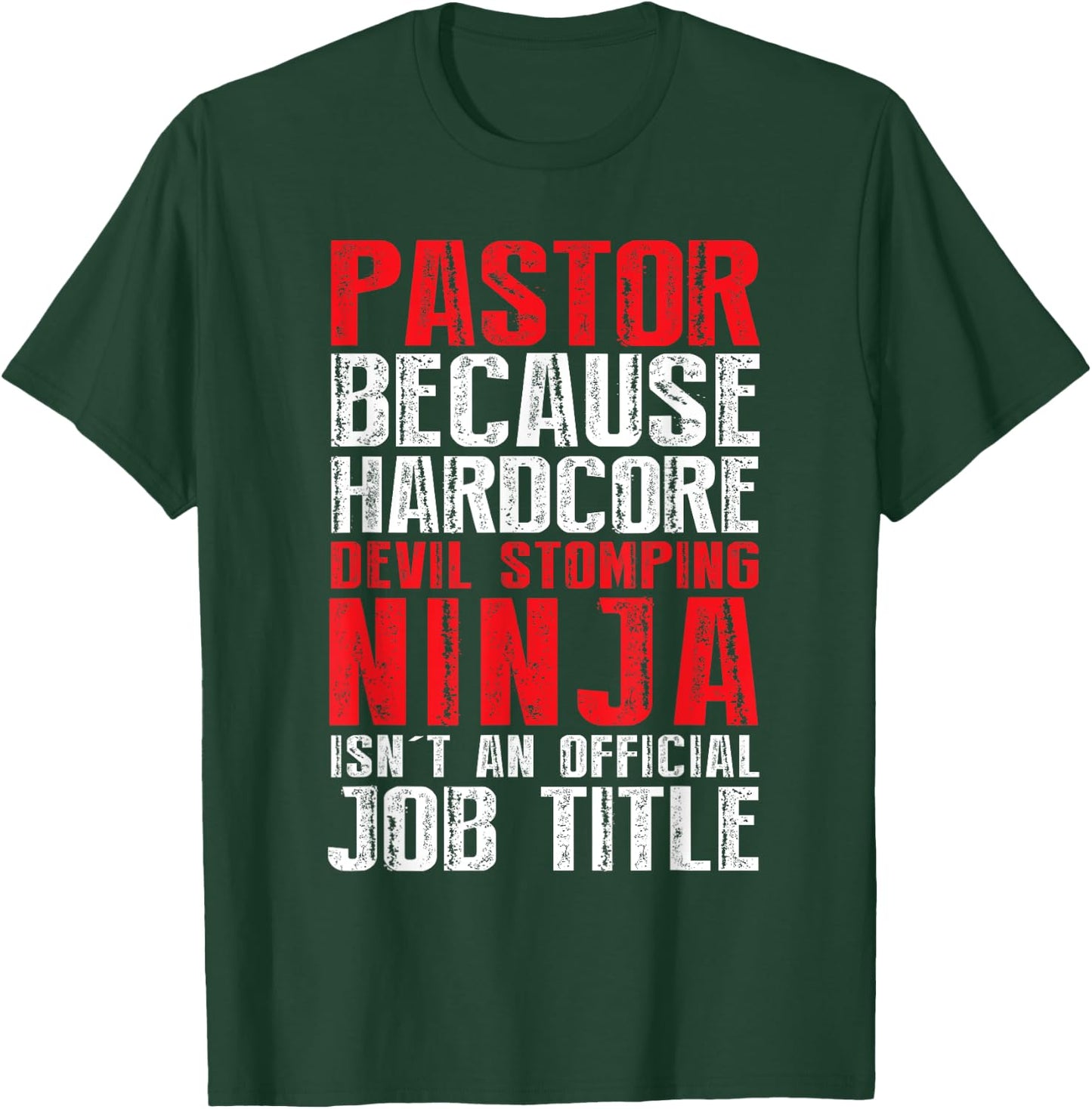 PASTOR Because Devil Stomping Ninja Isn't Job Title T-Shirt - T-Shirt | Forest