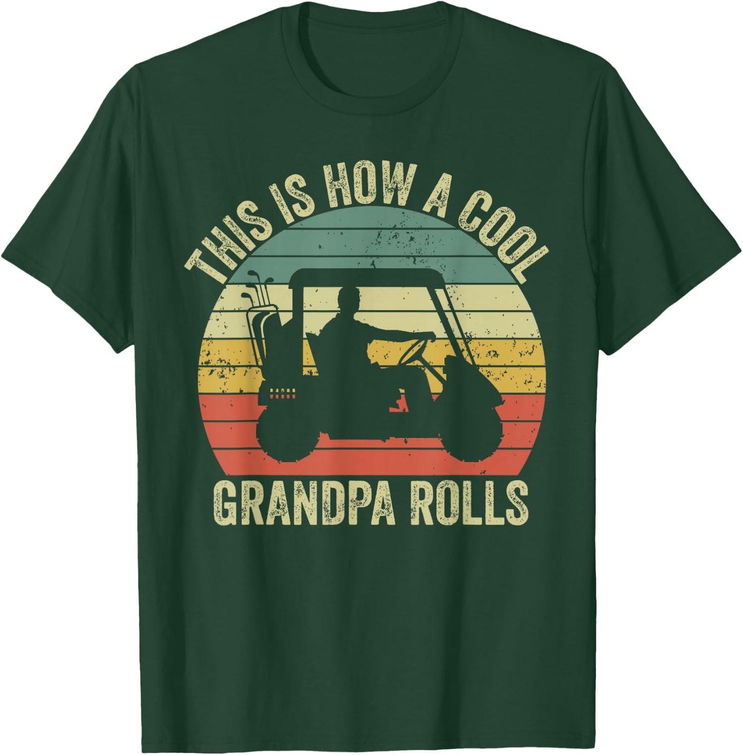This is How A Cool Grandpa Rolls Vintage Golf Dad Grandpa T-Shirt - T-Shirt | Forest