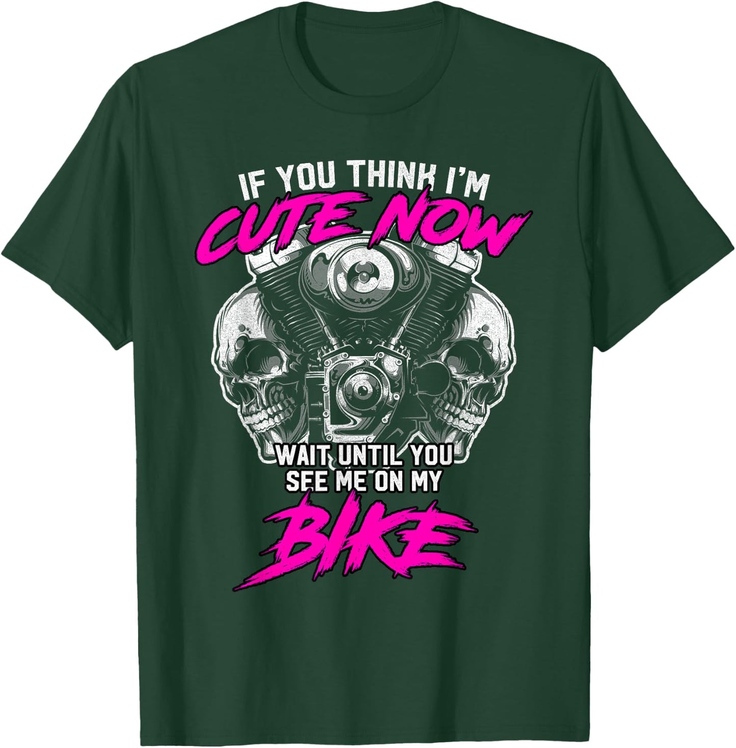 Biker Chick - If you think i'm cute now.. motorcycle gift T-Shirt - T-Shirt | Forest