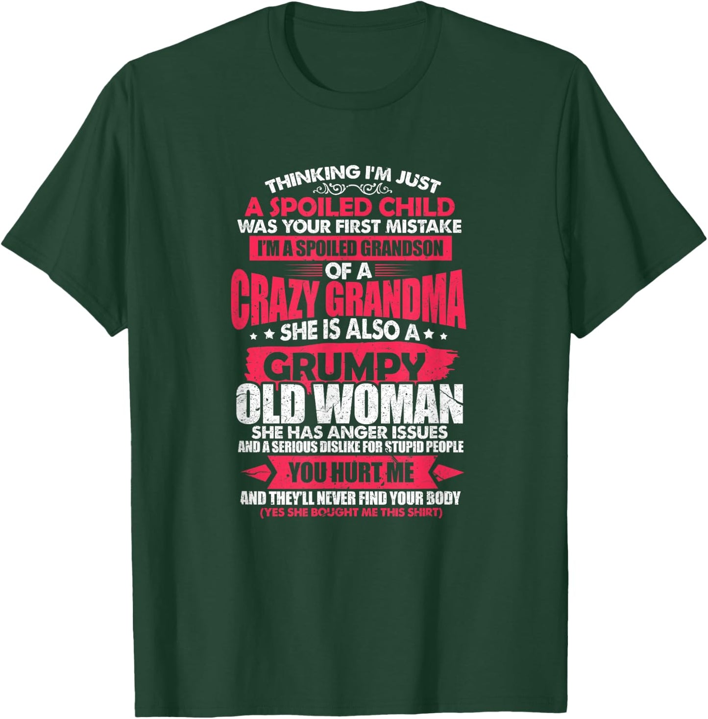 Spoiled Child I'm A Spoiled Grandson Of Crazy Grandma T-Shirt - T-Shirt | Forest