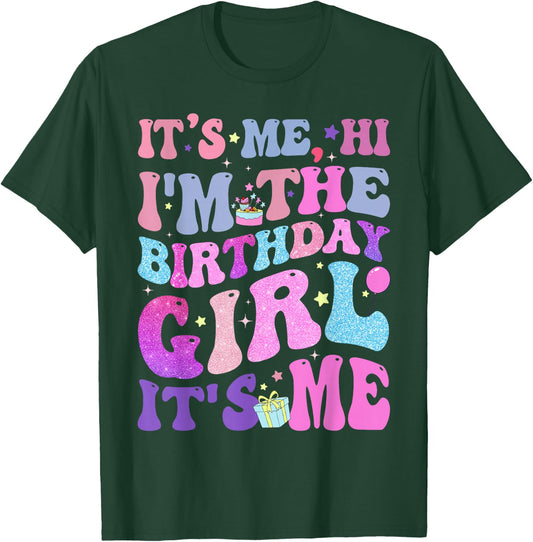 Its Me Hi I'm The Birthday Girl It's Me Taylor Birthday Girl T-Shirt - T-Shirt | Forest