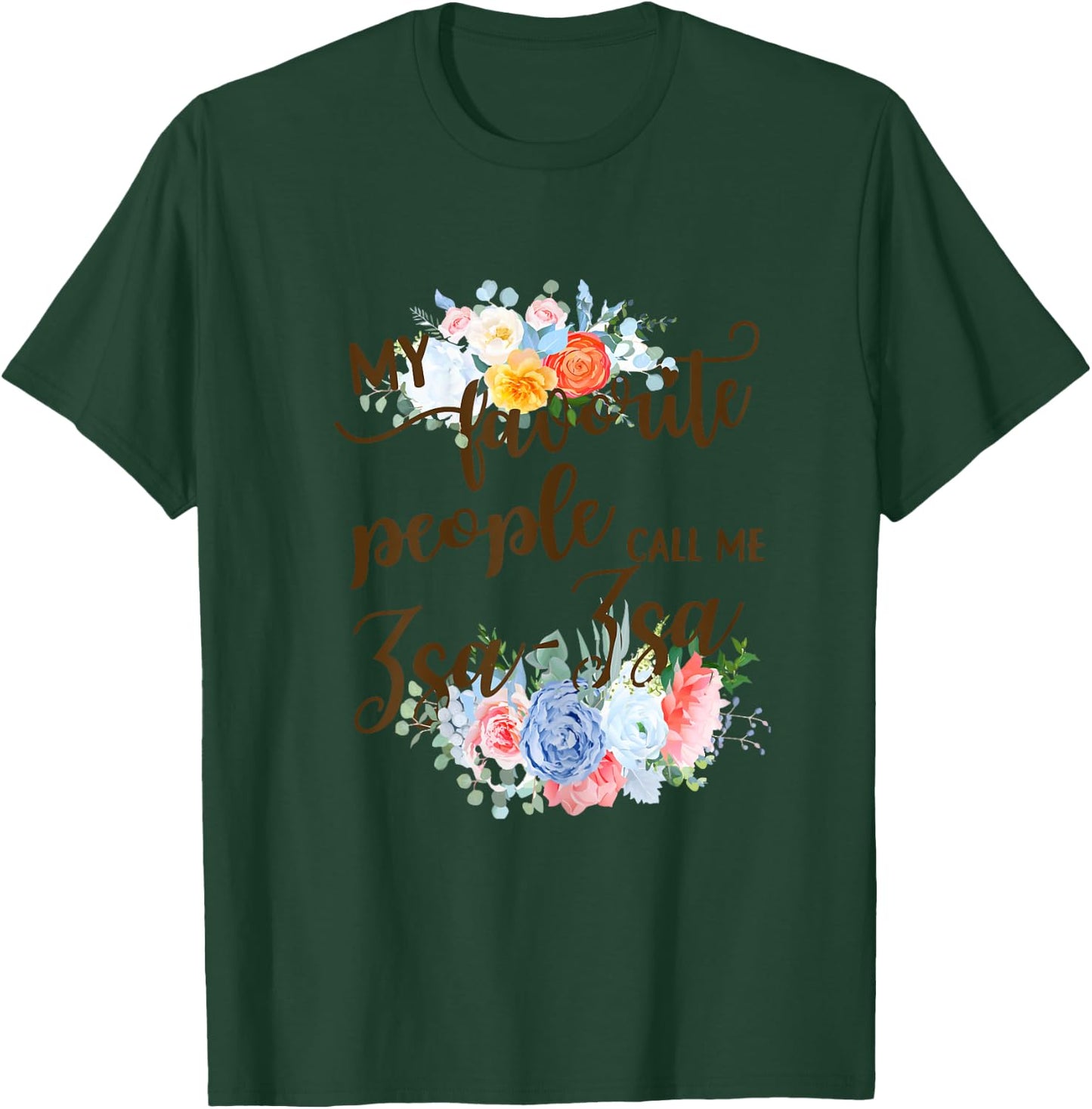 My Favorite People Call Me Zsa-Zsa Polish Grandma Mother T-Shirt - T-Shirt | Forest