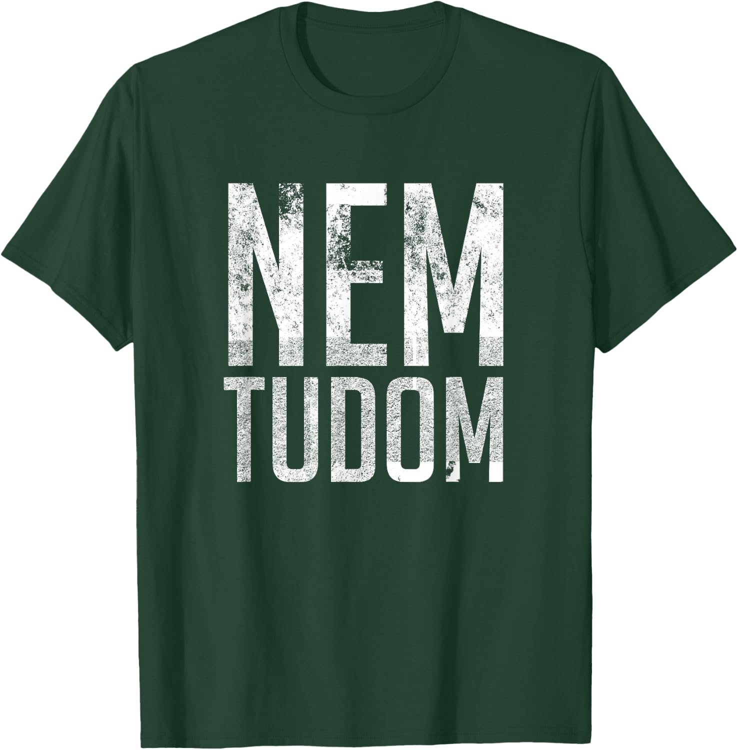 Nem Tudom Hungarian Teacher - I Don't Know Men Women Girls Kids T-Shirt - T-Shirt | Forest