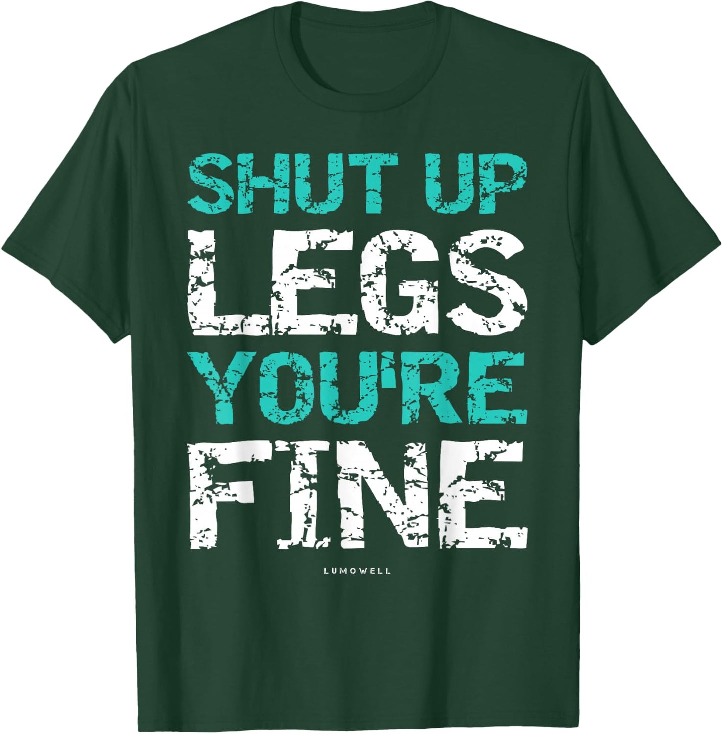 LUMOWELL Shut Up Legs You're Fine Adults Kids - Funny Workout Shirt - Black - Small T-Shirt - T-Shirt | Forest