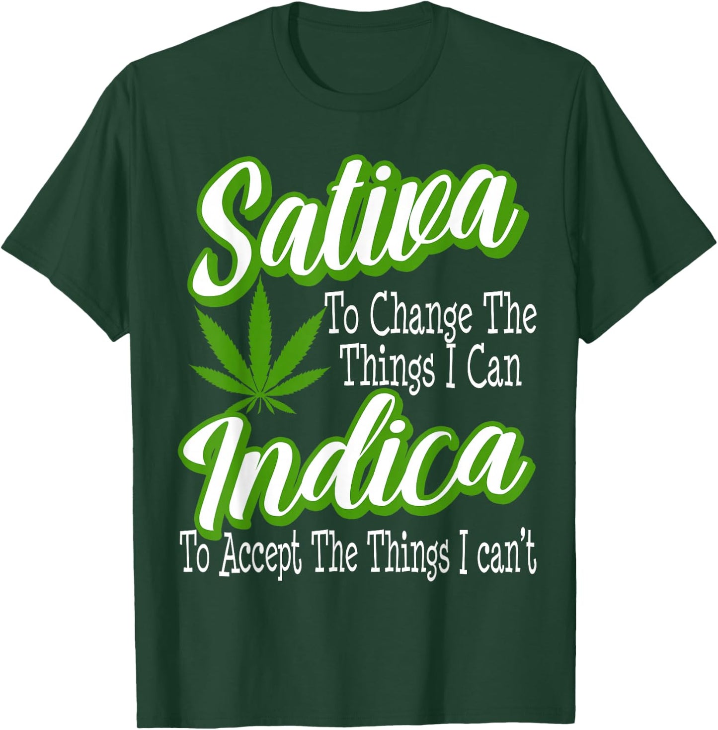 Funny Sativa Indica Change Marijuana Supporter Strain Gift T-Shirt - T-Shirt | Forest