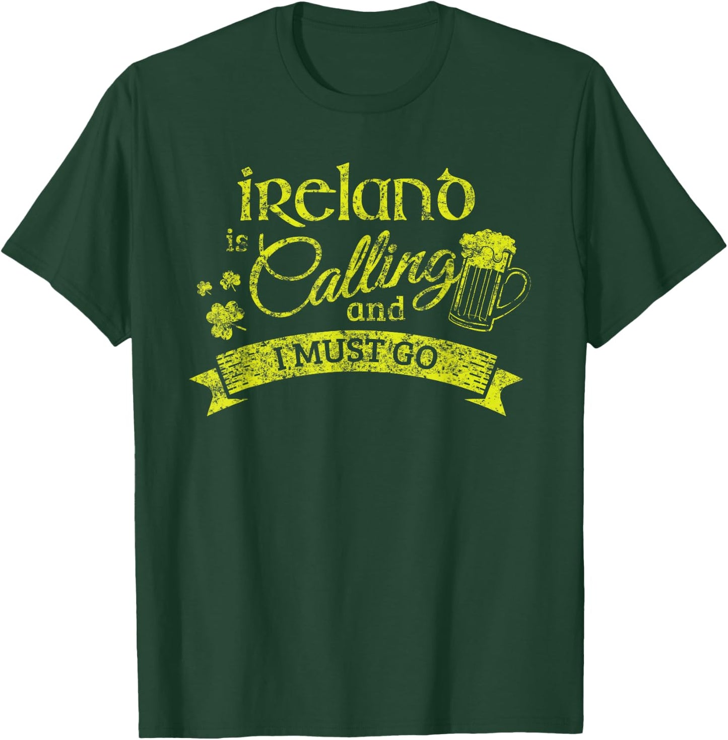 Ireland Vacation Ireland is Calling and I Must Go T-Shirt - T-Shirt | Forest