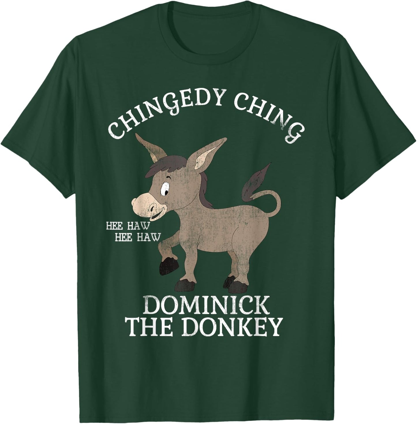 Chingedy Ching Hee Haw Hee Haw Donkey T Shirt T-Shirt - T-Shirt | Forest