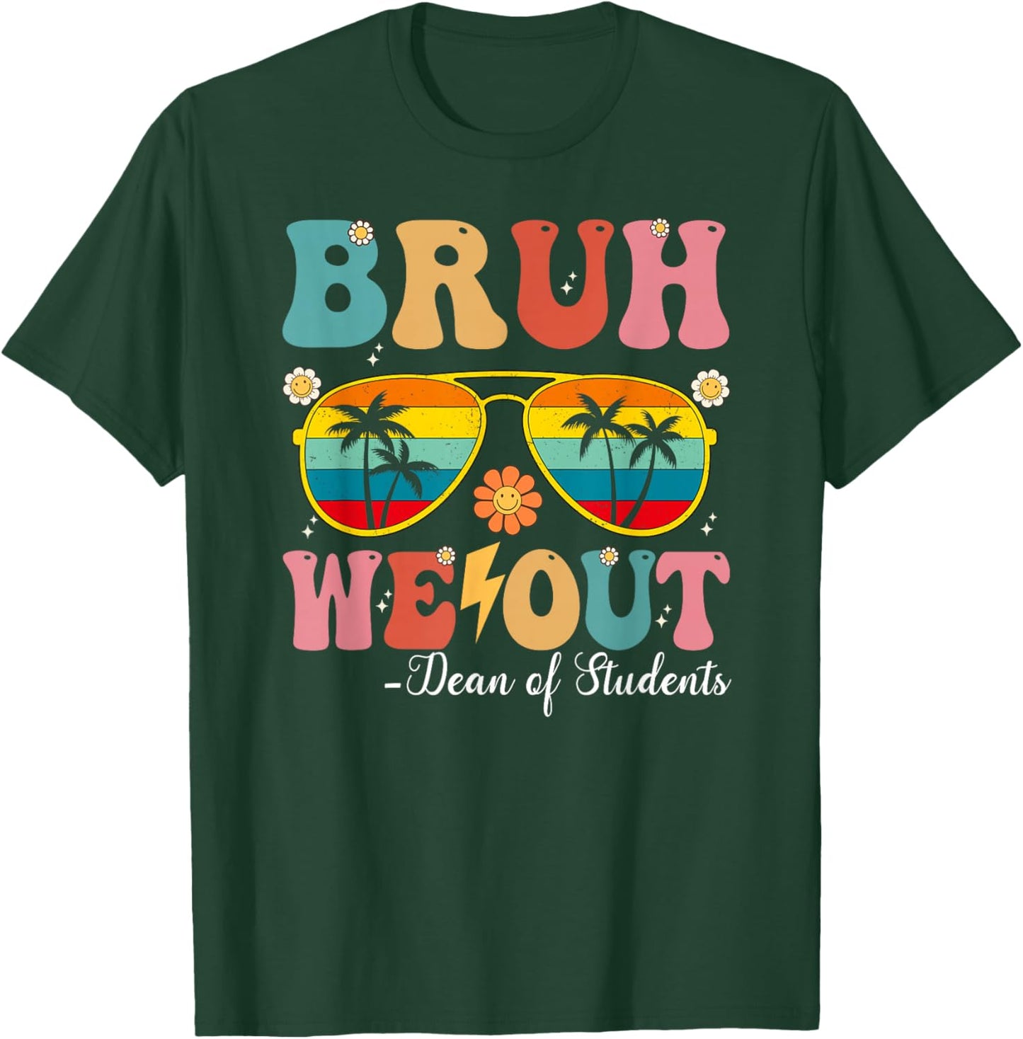 Bruh We Out dean of student Happy Last Day Of School Retro T-Shirt - T-Shirt | Forest