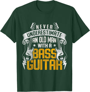 Never Underestimate An Old Man With A Bass Guitar T-Shirt - T-Shirt | Forest