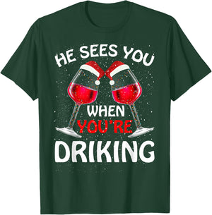 He Sees You When Your Drinking Christmas Women Wine T-Shirt - T-Shirt | Forest