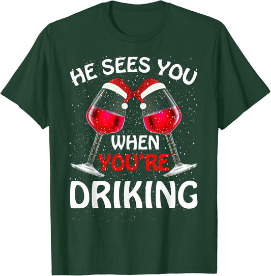 He Sees You When Your Drinking Christmas Women Wine T-Shirt - T-Shirt | Forest