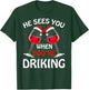 He Sees You When Your Drinking Christmas Women Wine T-Shirt - T-Shirt | Forest