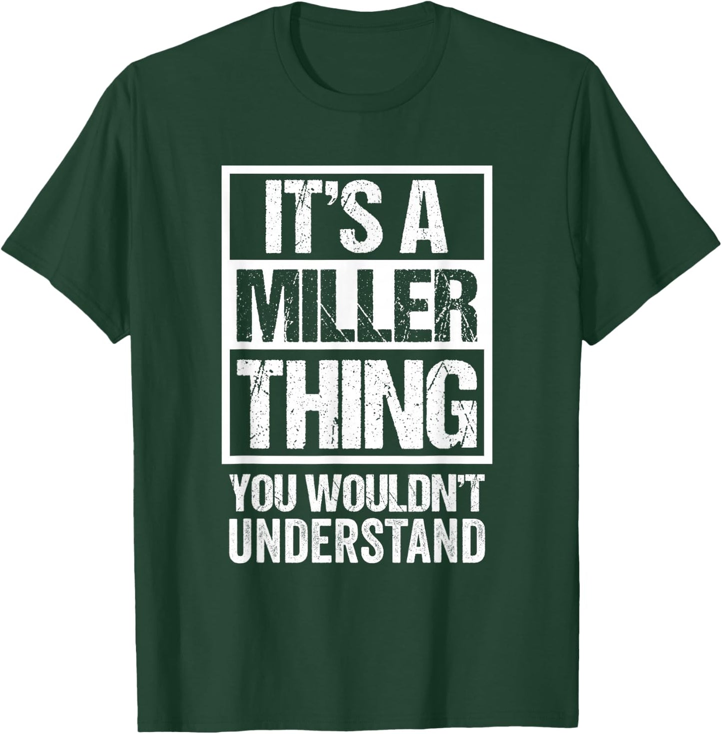 It's A Miller Thing - You Wouldn't Understand - Family Name T-Shirt - T-Shirt | Forest