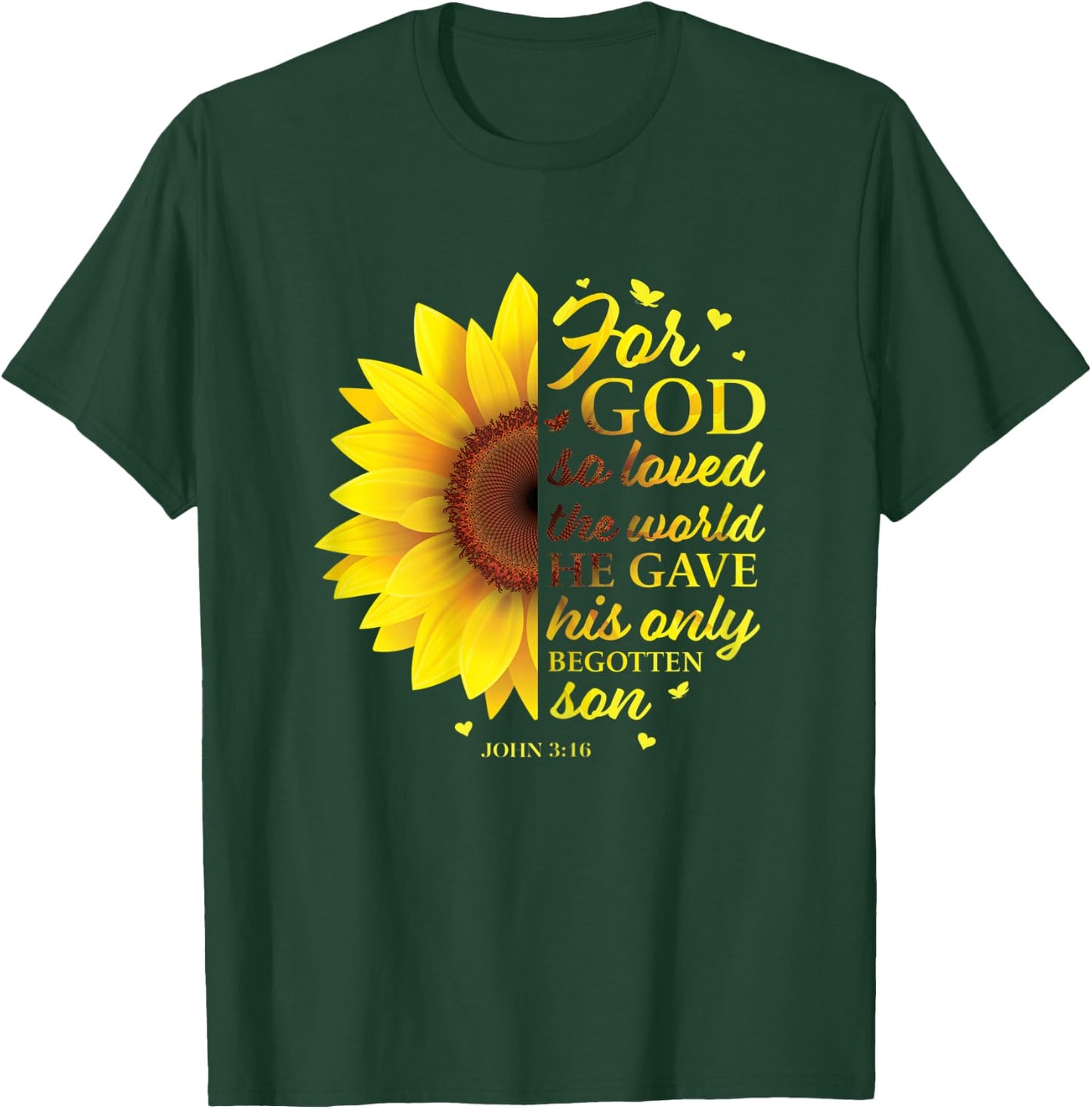 John 3:16 Sunflower Christian Verses Sayings Religious Her T-Shirt - T-Shirt | Forest
