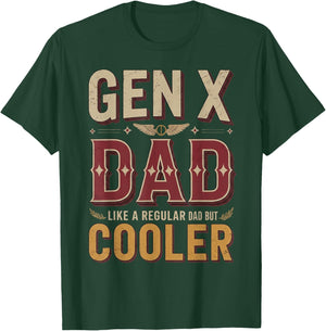 Gen X Dad Father Daddy Gen X Humor Generation X Funny Gen X T-Shirt - T-Shirt | Forest