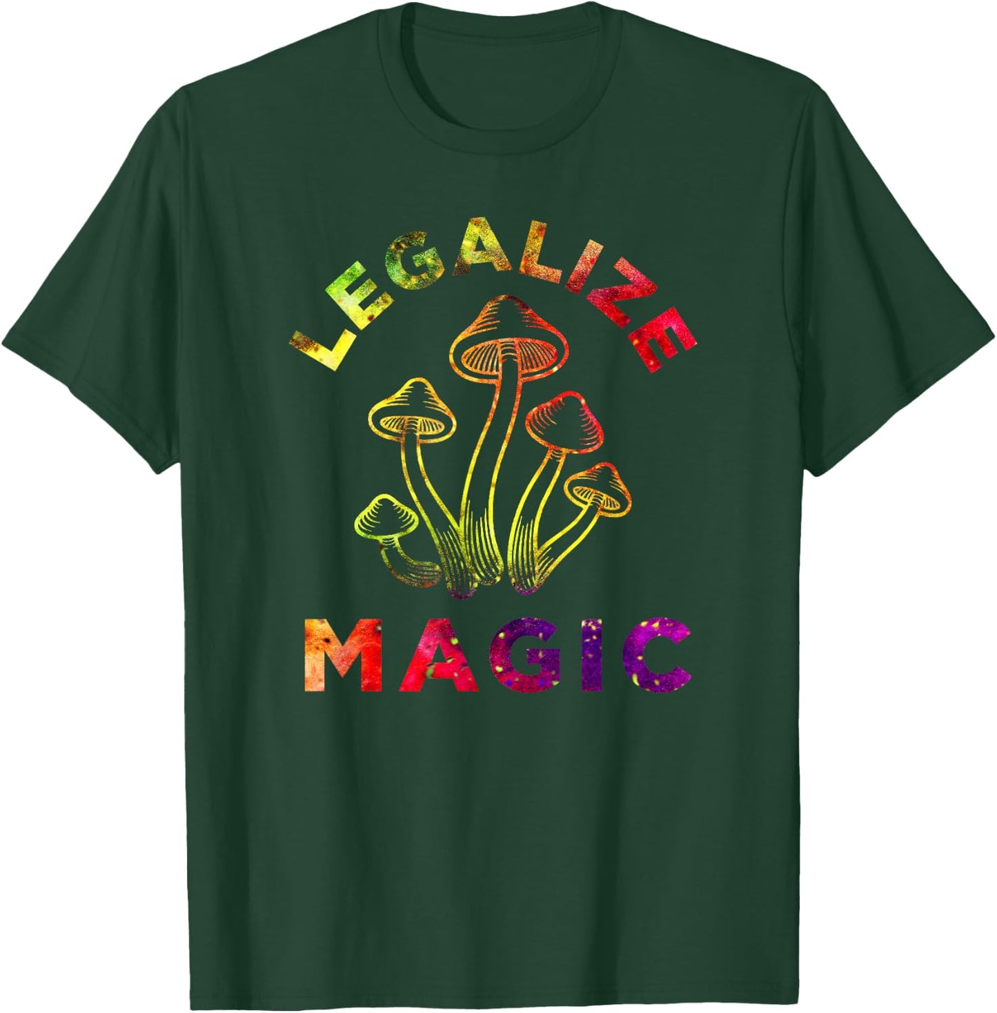 Legalize Magic - Hippie Tie Dye Shrooms Trippy T-Shirt - T-Shirt | Forest
