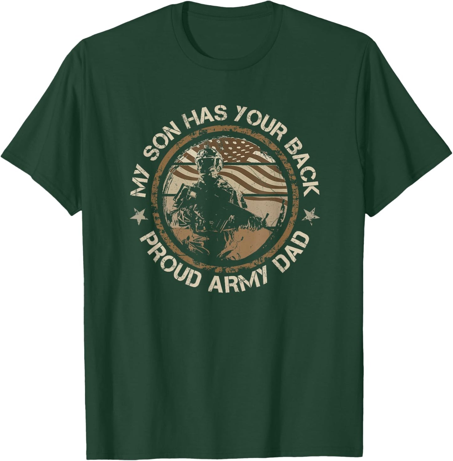My Son Has Your Back Army Dad Proud Military Fathers Day T-Shirt - T-Shirt | Forest