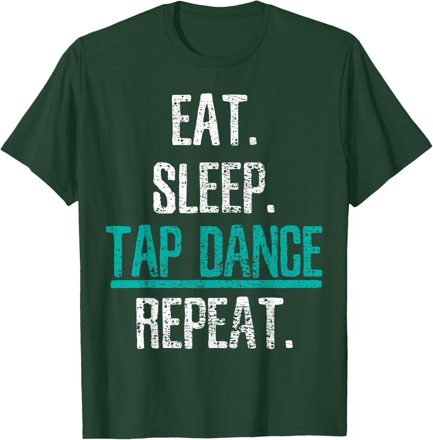 Tap Dance T-Shirt - T-Shirt | Forest