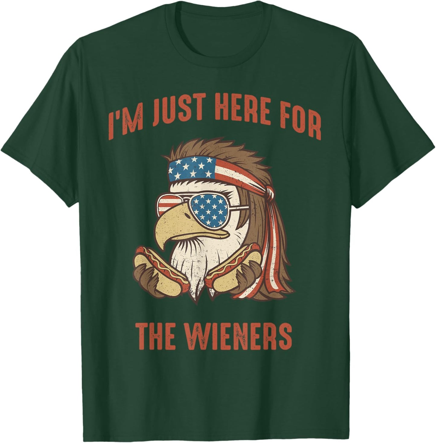 I'm Just Here for The Wieners Mullet Eagle Hot Dogs Funny T-Shirt - T-Shirt | Forest
