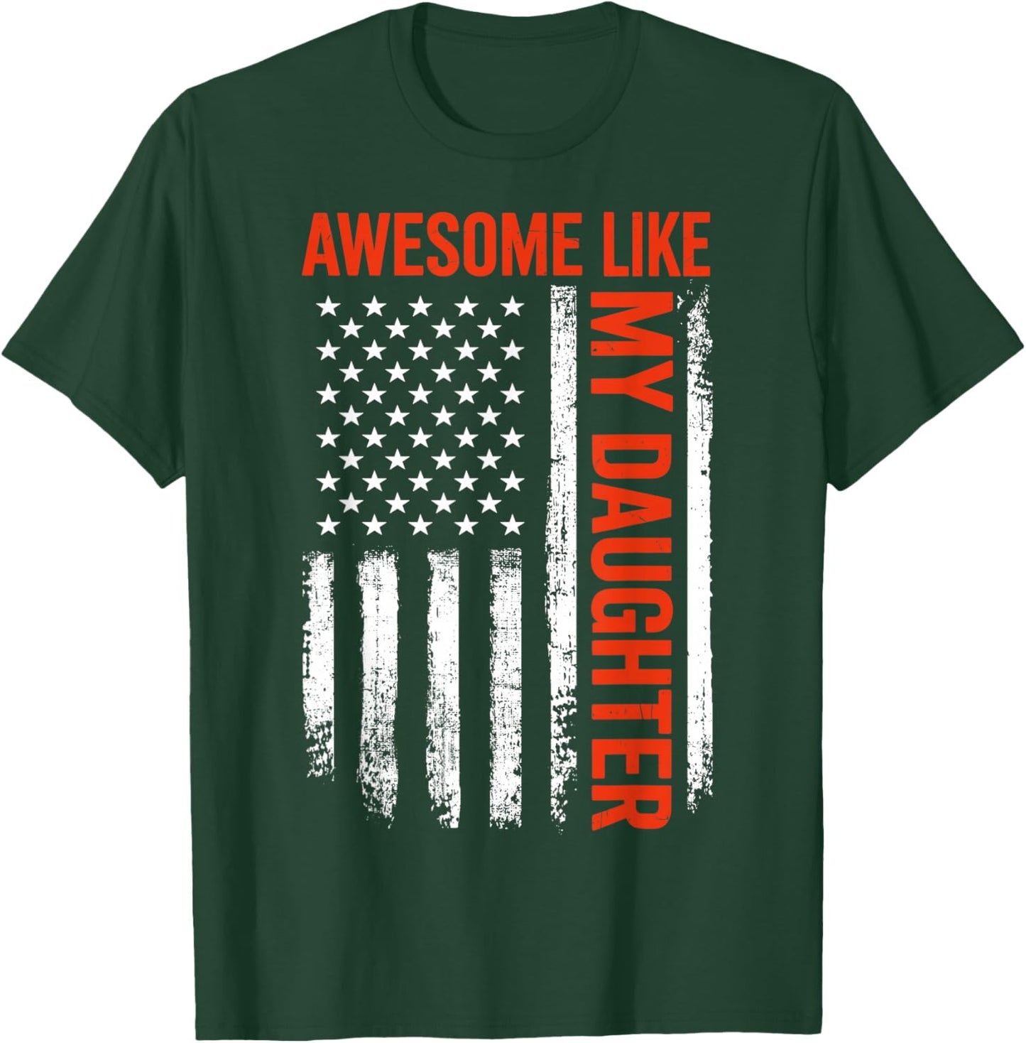 Awesome like my daughter for fathers day T-Shirt - T-Shirt | Forest