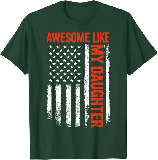 Awesome like my daughter for fathers day T-Shirt - T-Shirt | Forest
