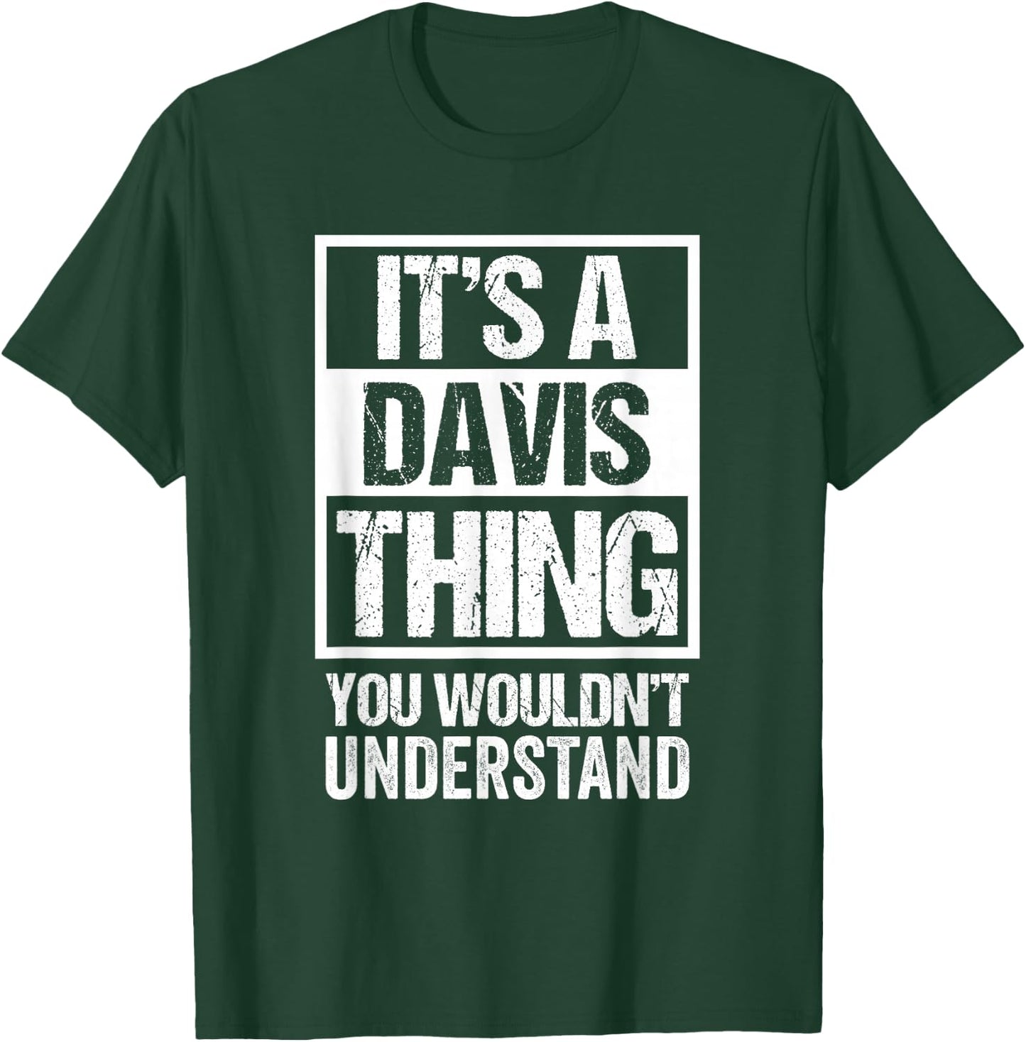 It's A Davis Thing You Wouldn't Understand Family Name T-Shirt - T-Shirt | Forest