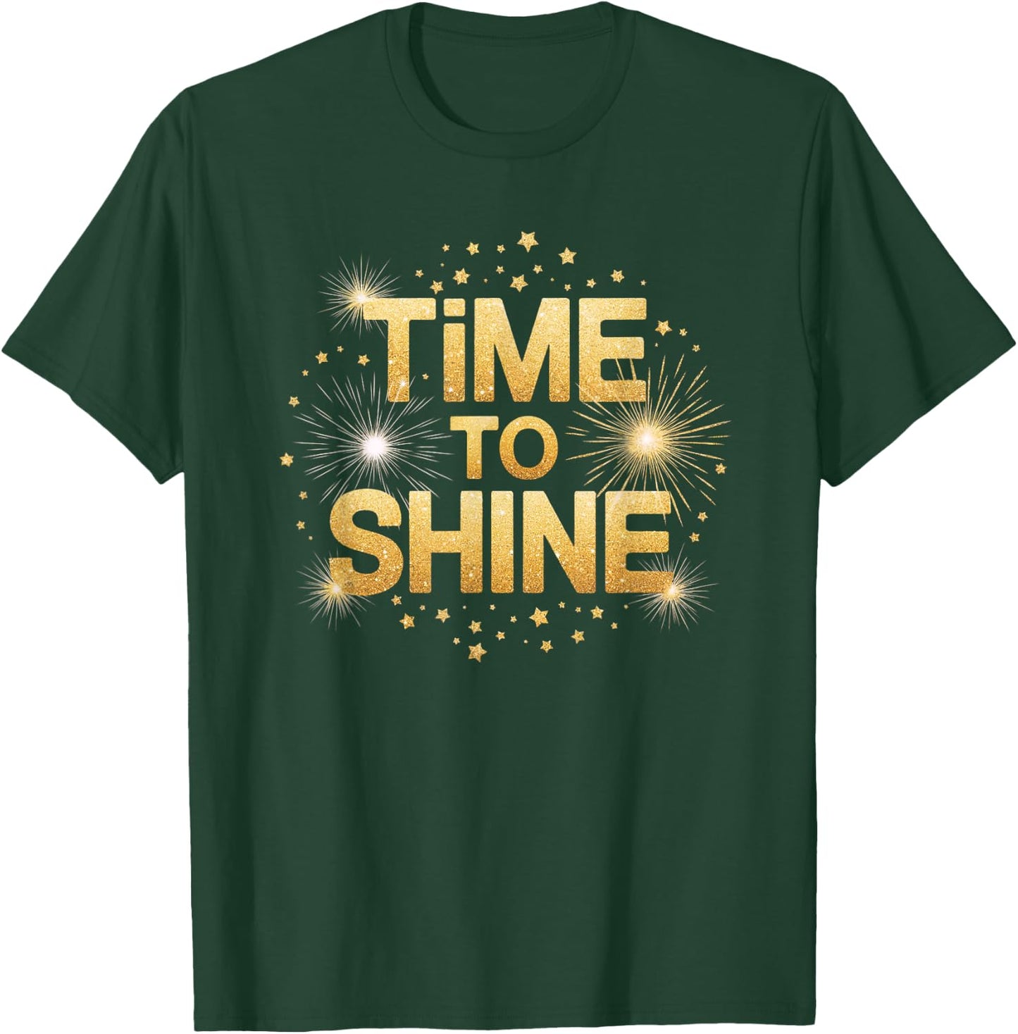 Time to Shine Motivational Sparkle Design with Stars T-Shirt - T-Shirt | Forest