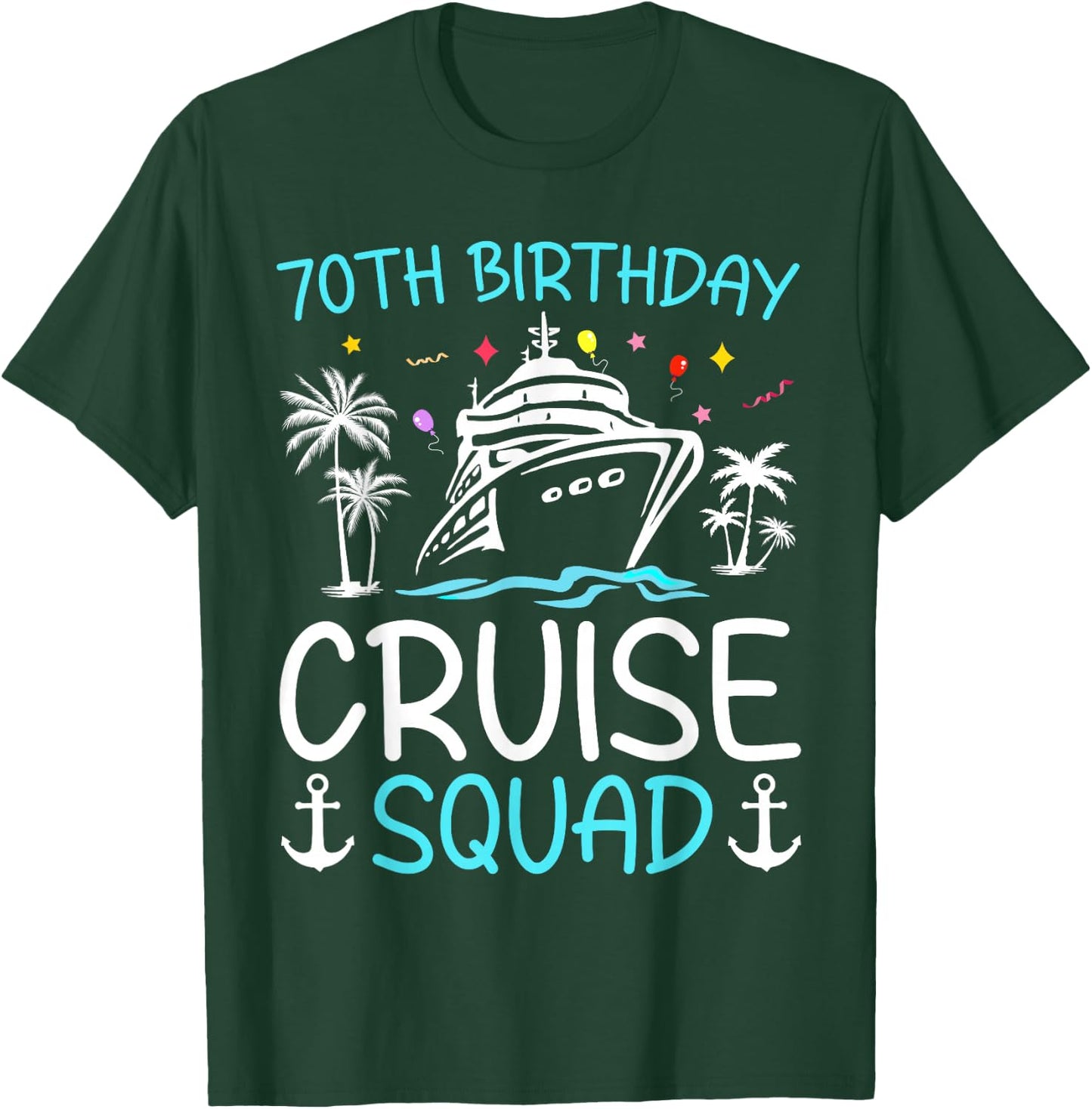 70th Birthday Cruise Squad Gifts 2025 Matching Party Family T-Shirt - T-Shirt | Forest
