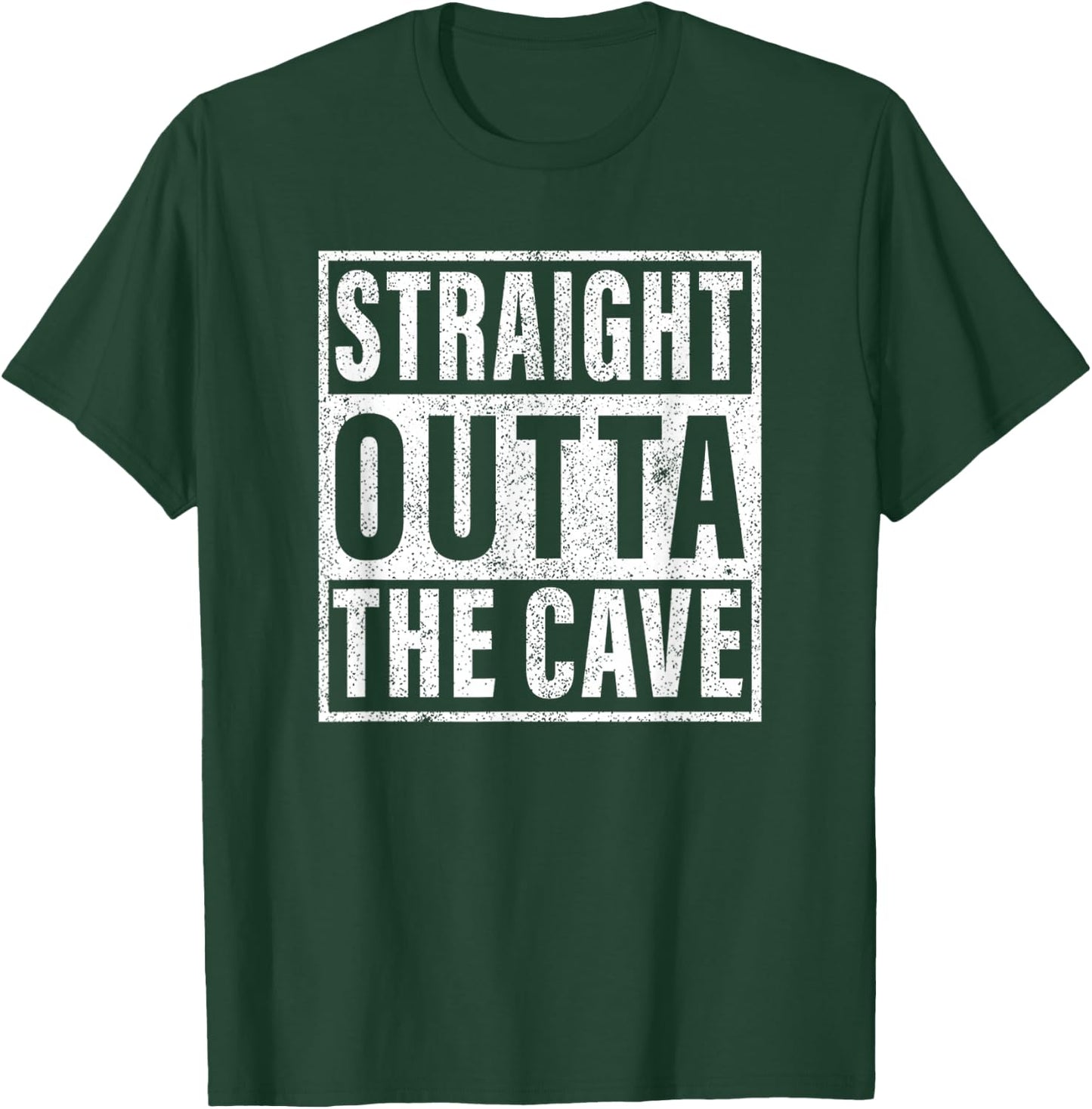 Straight Outta The Cave T-Shirt - T-Shirt | Forest