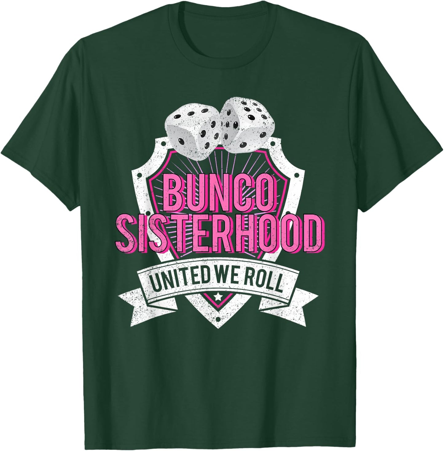 Bunco Sisterhood United We Roll Funny Game Night T-Shirt - T-Shirt | Forest