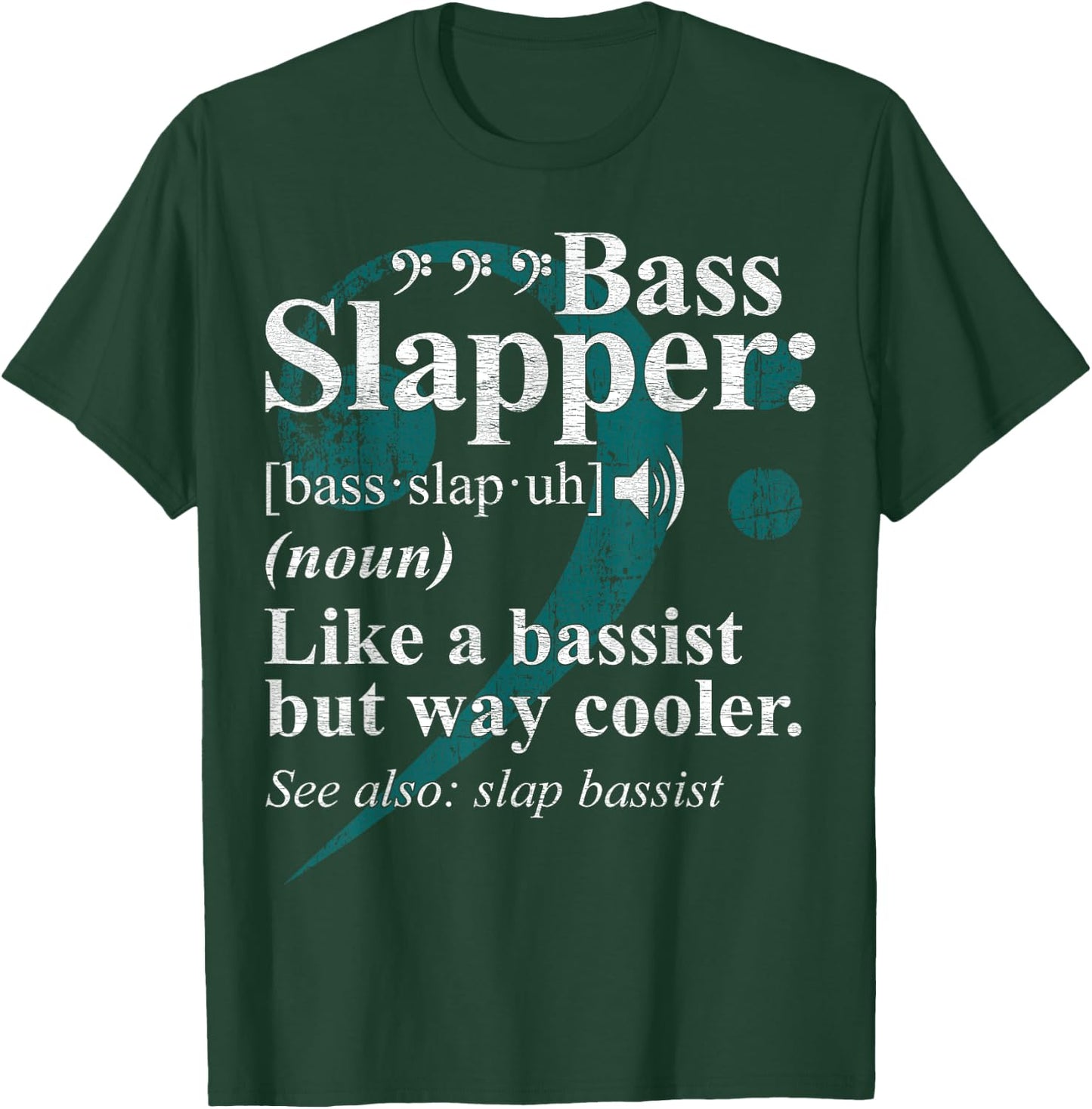 Bass Slapper Definition Slap Bassist Gift T-Shirt - T-Shirt | Forest