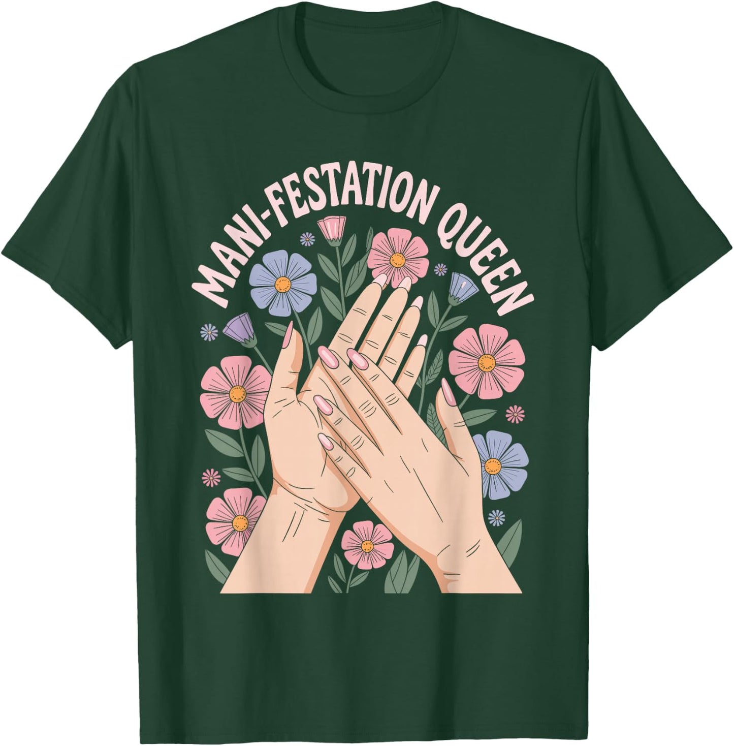 Funny Nail Artist Manifestation Queen Nail Tech T-Shirt - T-Shirt | Forest