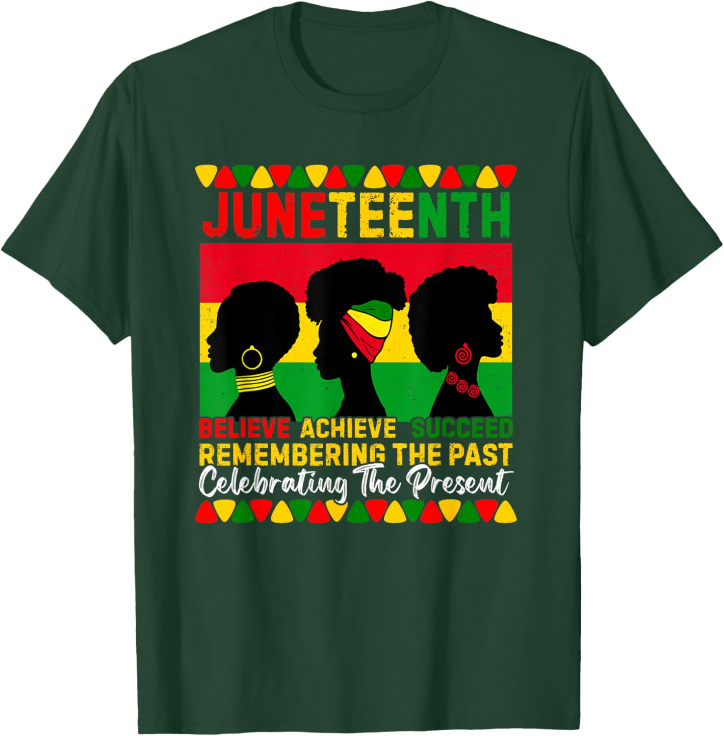 Juneteenth Remembering The Past Celebrating The Present T-Shirt - T-Shirt | Forest
