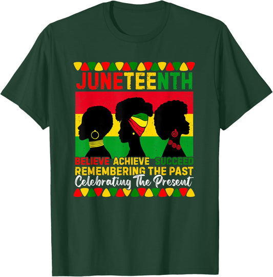 Juneteenth Remembering The Past Celebrating The Present T-Shirt - T-Shirt | Forest
