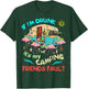 If I'm Drunk I'ts my Camping Friends Fault Camper Party T-Shirt - T-Shirt | Forest